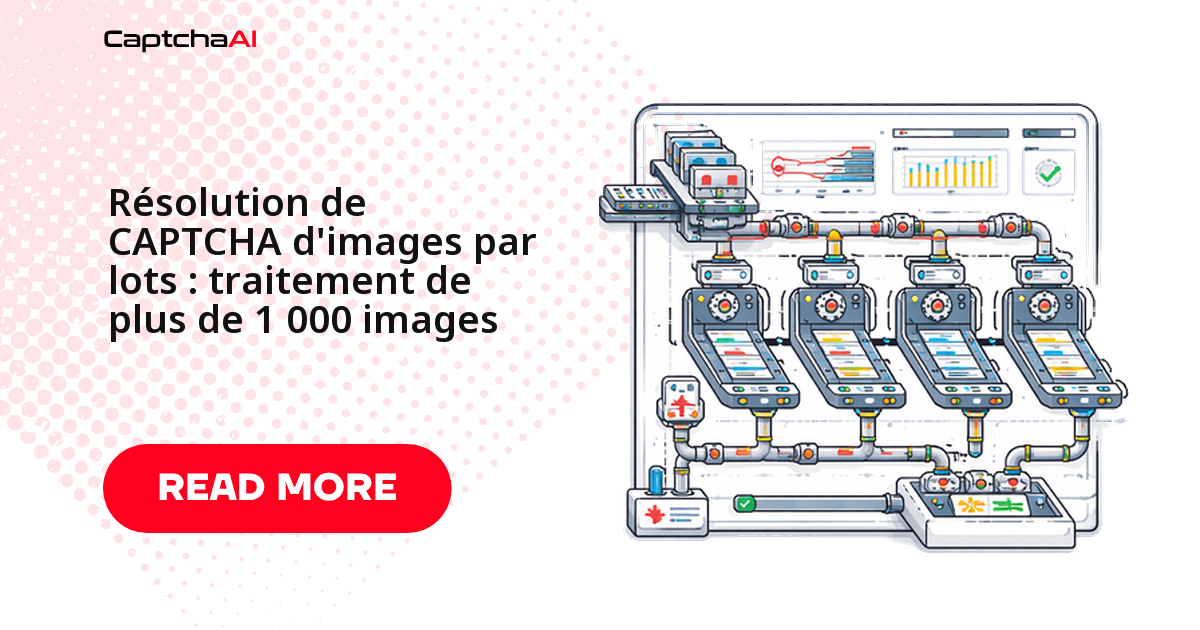 Résolution de CAPTCHA d'images par lots : traitement de plus de 1 000 images
