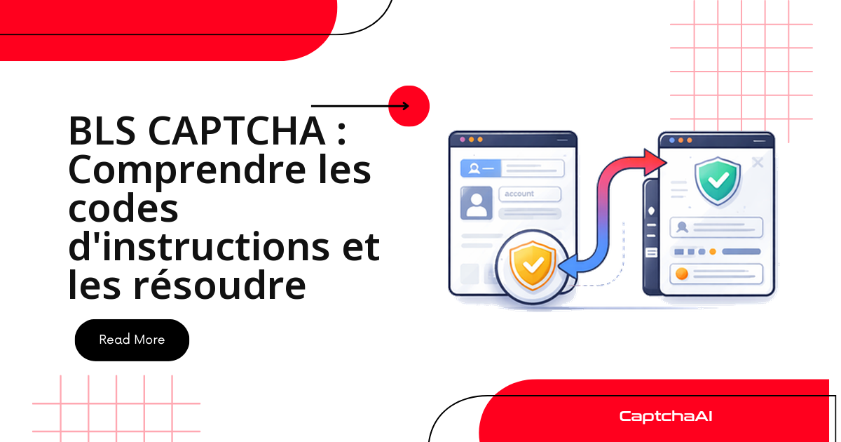 BLS CAPTCHA : Comprendre les codes d'instructions et les résoudre