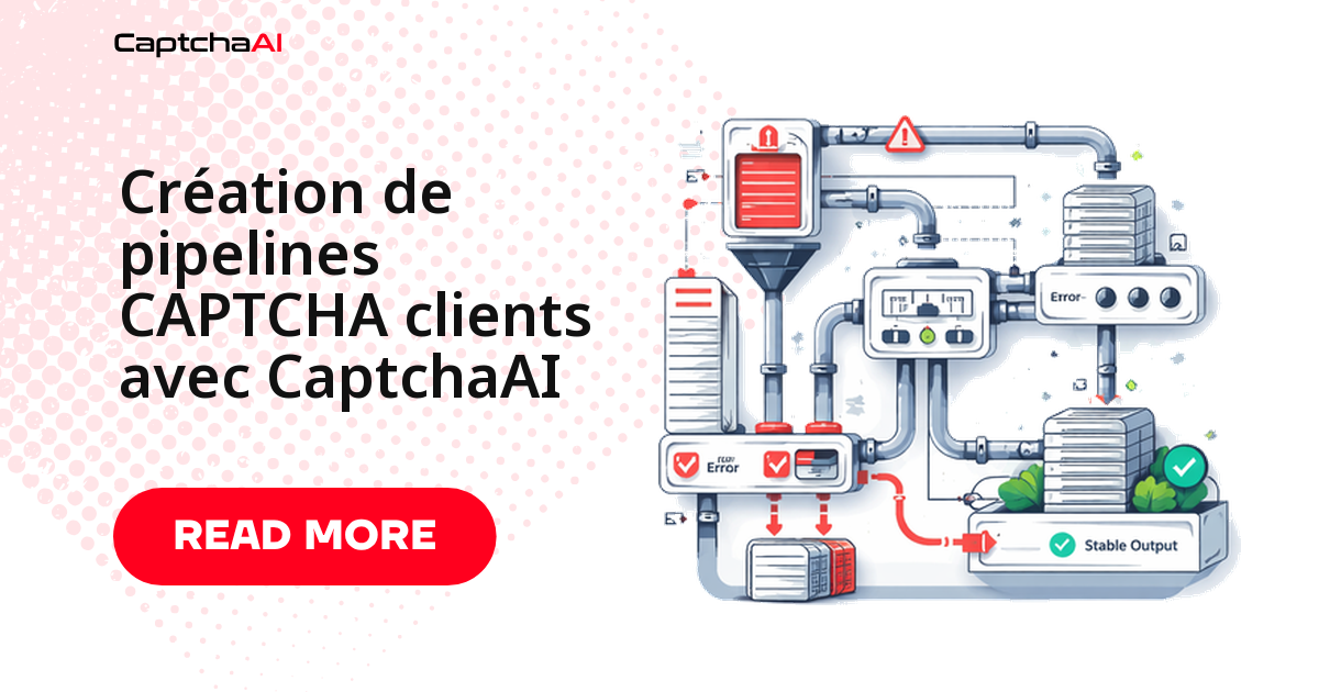Création de pipelines CAPTCHA clients avec CaptchaAI