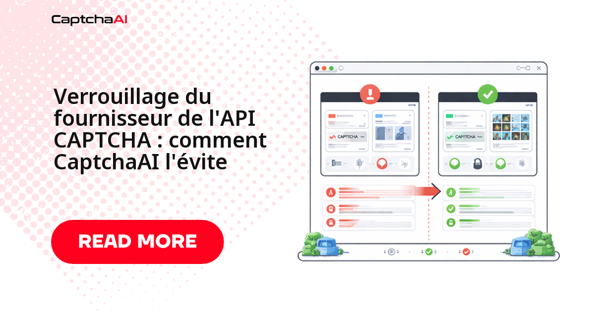 Verrouillage du fournisseur de l'API CAPTCHA : comment CaptchaAI l'évite