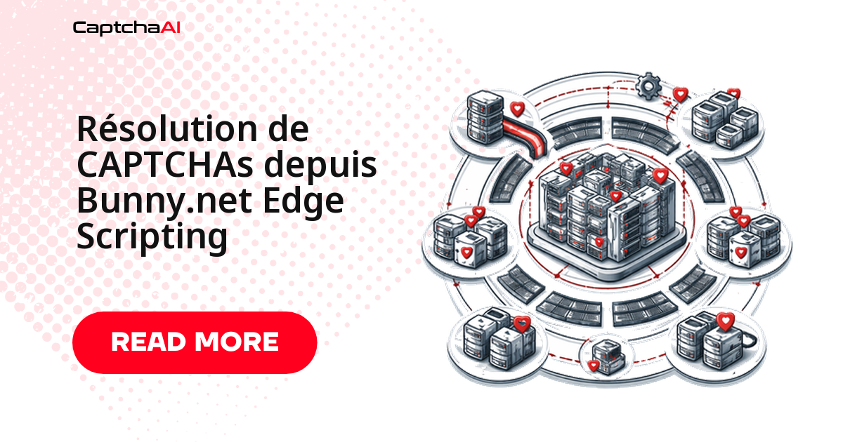 Résolution de CAPTCHAs depuis Bunny.net Edge Scripting