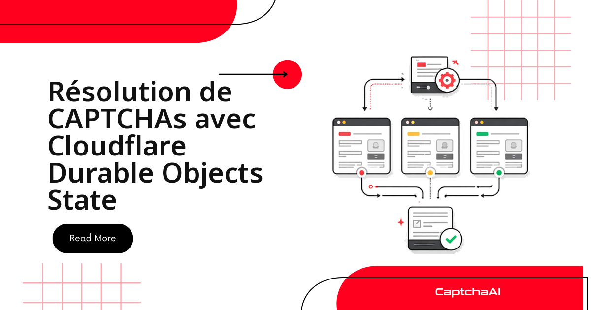 Résolution de CAPTCHAs avec Cloudflare Durable Objects State