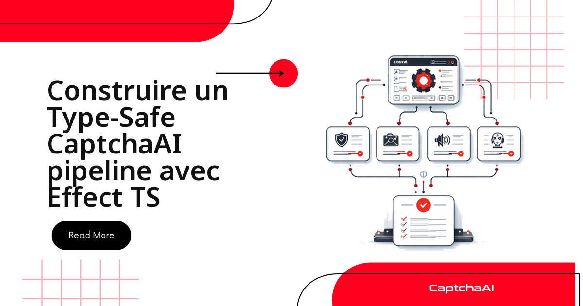 Construire un Type-Safe CaptchaAI pipeline avec Effect TS