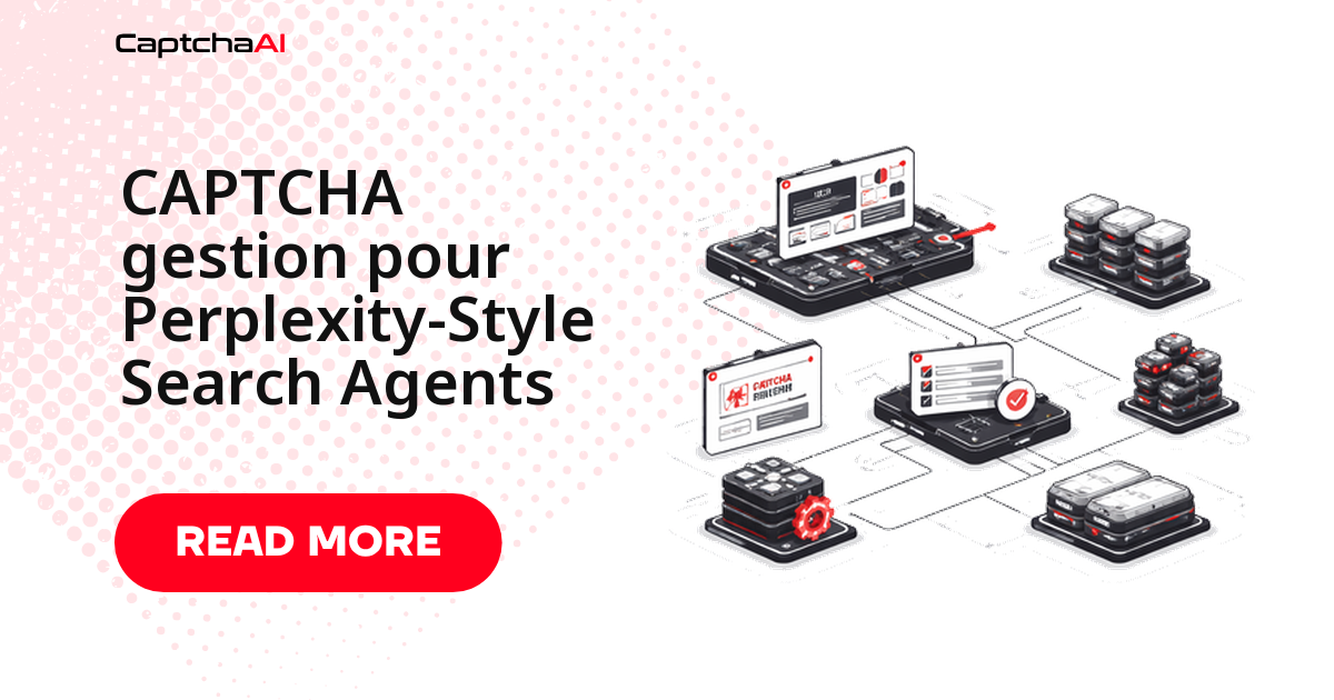 CAPTCHA gestion pour Perplexity-Style Search Agents
