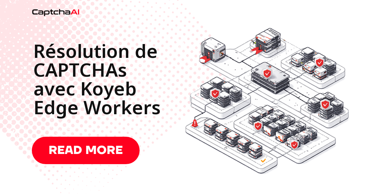 Résolution de CAPTCHAs avec Koyeb Edge Workers