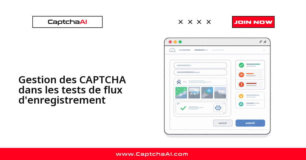 Gestion des CAPTCHA dans les tests de flux d'enregistrement