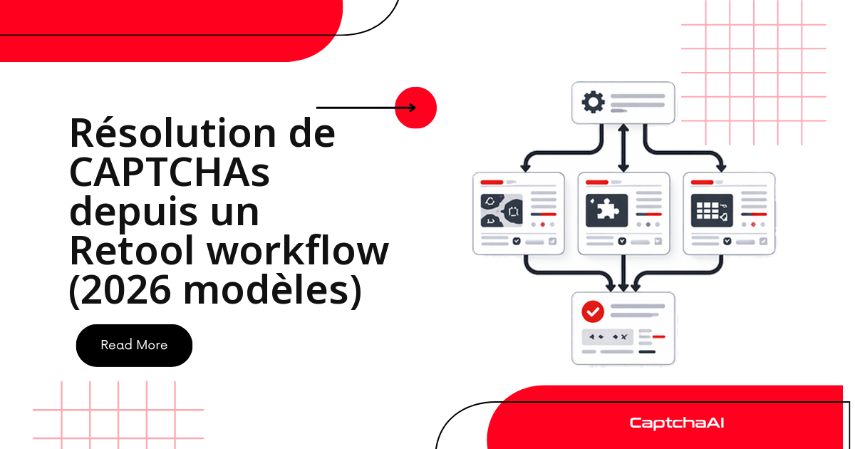 Résolution de CAPTCHAs depuis un Retool workflow (2026 modèles)
