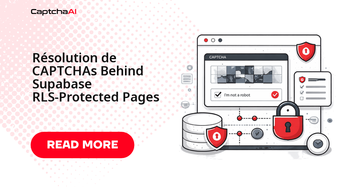 Résolution de CAPTCHAs Behind Supabase RLS-Protected Pages