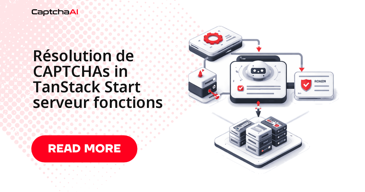 Résolution de CAPTCHAs in TanStack Start serveur fonctions