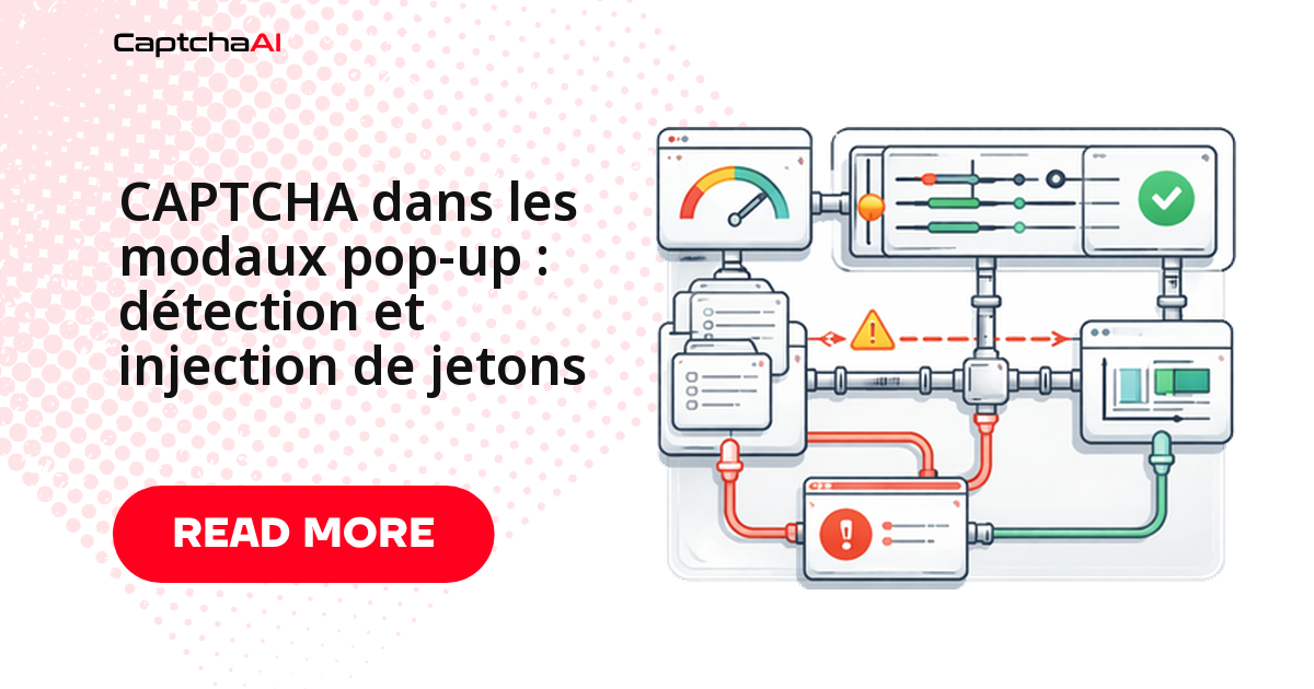 CAPTCHA dans les modaux pop-up : détection et injection de jetons