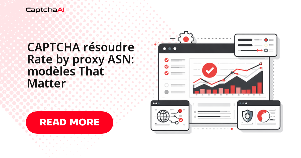 CAPTCHA résoudre Rate by proxy ASN: modèles That Matter