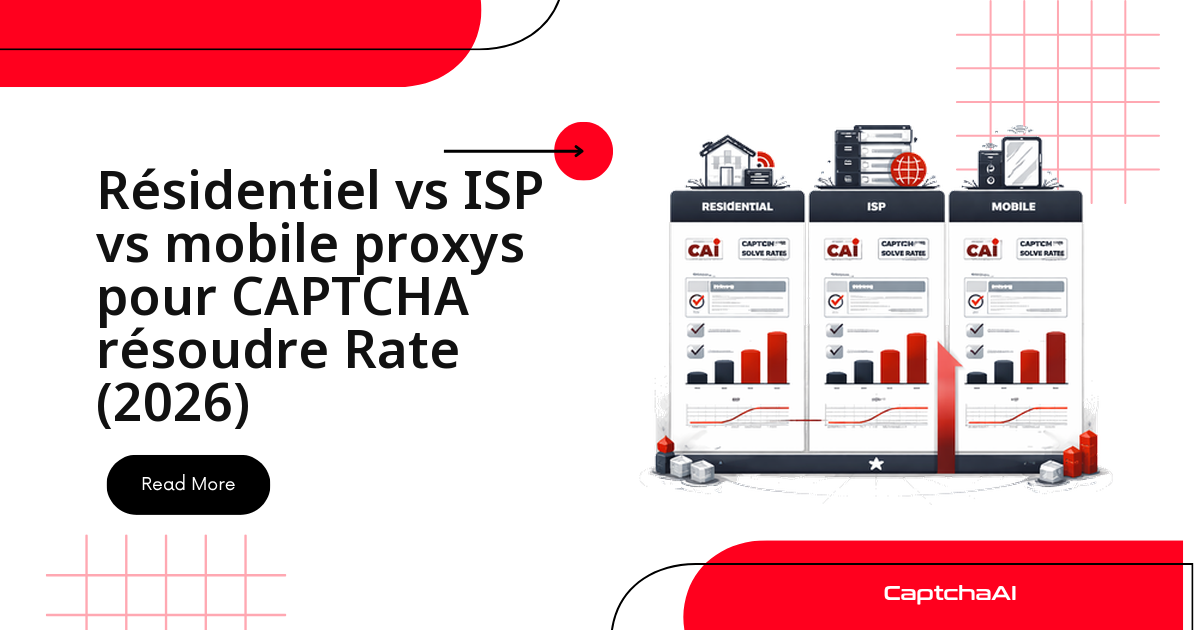 Résidentiel vs ISP vs mobile proxys pour CAPTCHA résoudre Rate (2026)