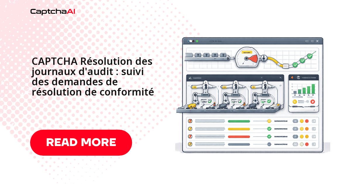 CAPTCHA Résolution des journaux d'audit : suivi des demandes de résolution de conformité