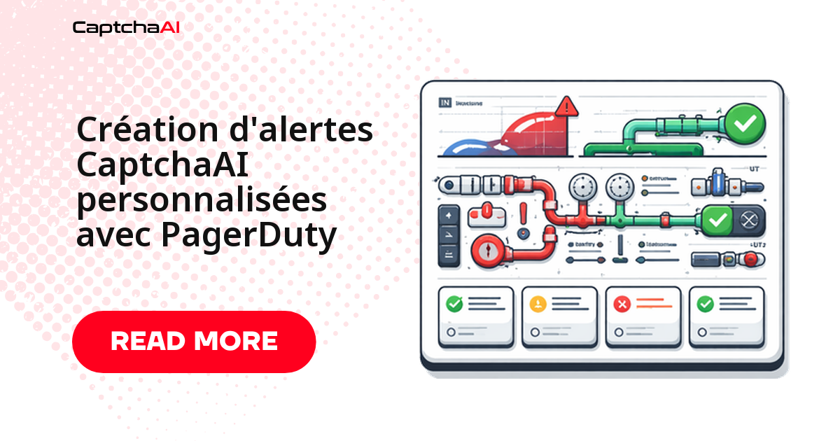 Création d'alertes CaptchaAI personnalisées avec PagerDuty