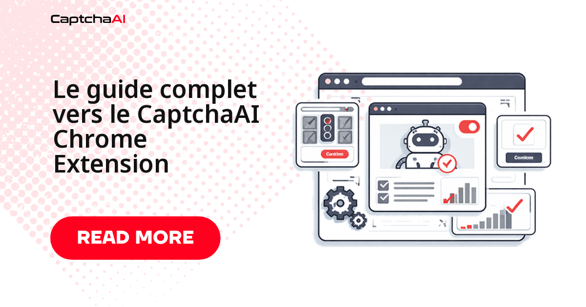 Le guide complet vers le CaptchaAI Chrome Extension