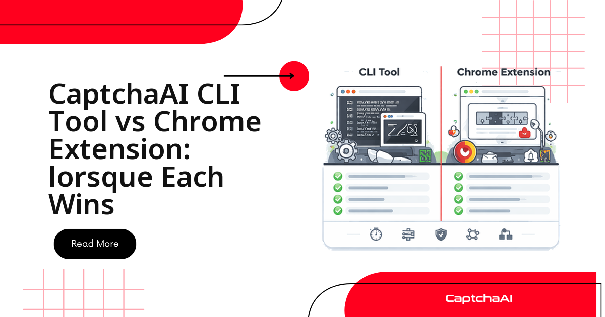 CaptchaAI CLI Tool vs Chrome Extension: lorsque Each Wins