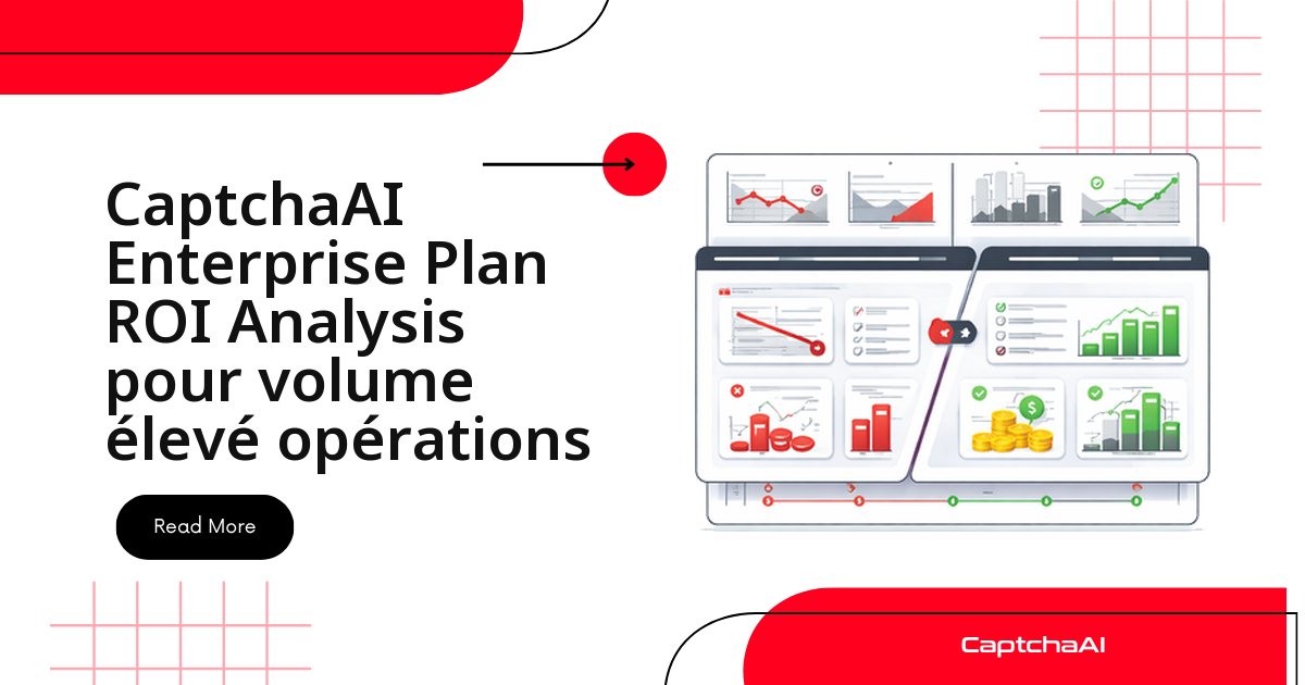 CaptchaAI Enterprise Plan ROI Analysis pour volume élevé opérations