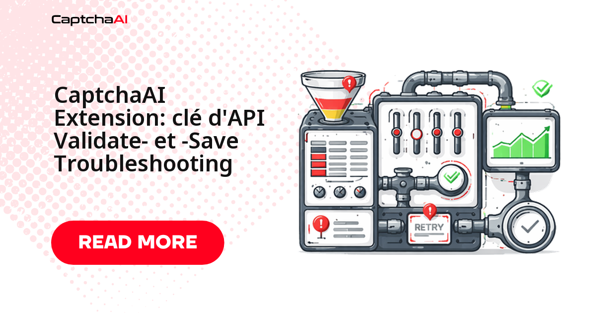 CaptchaAI Extension: clé d'API Validate- et -Save Troubleshooting