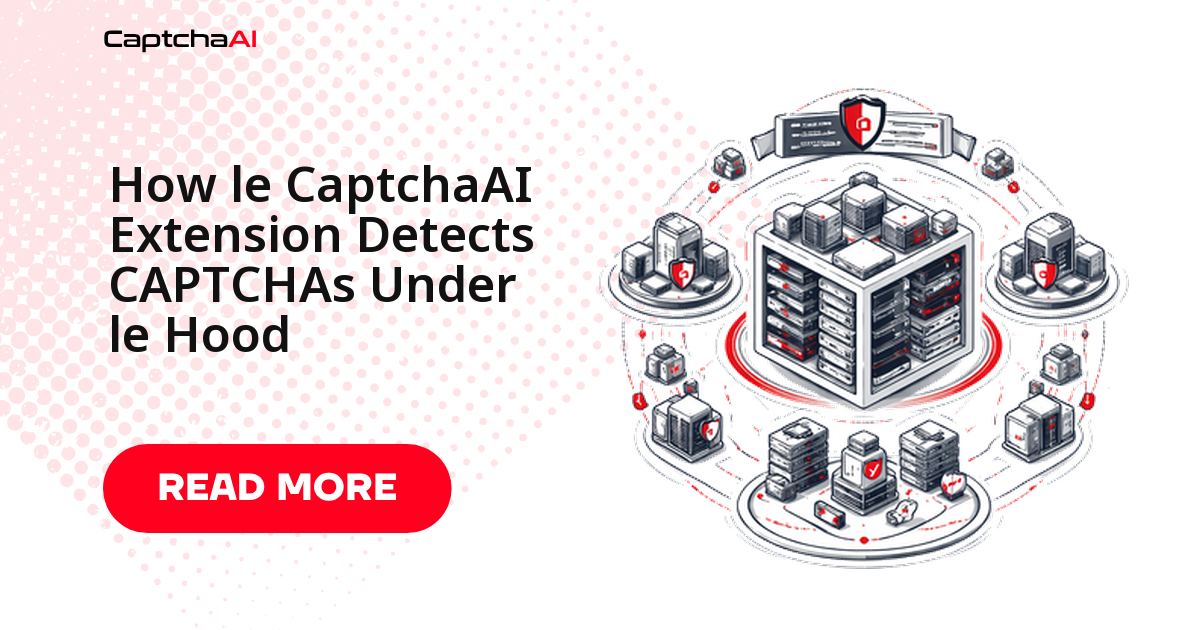 How le CaptchaAI Extension Detects CAPTCHAs Under le Hood
