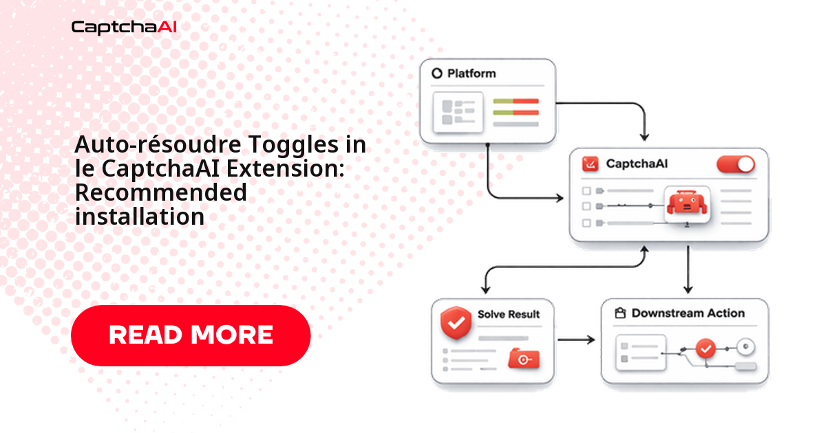 Auto-résoudre Toggles in le CaptchaAI Extension: Recommended installation