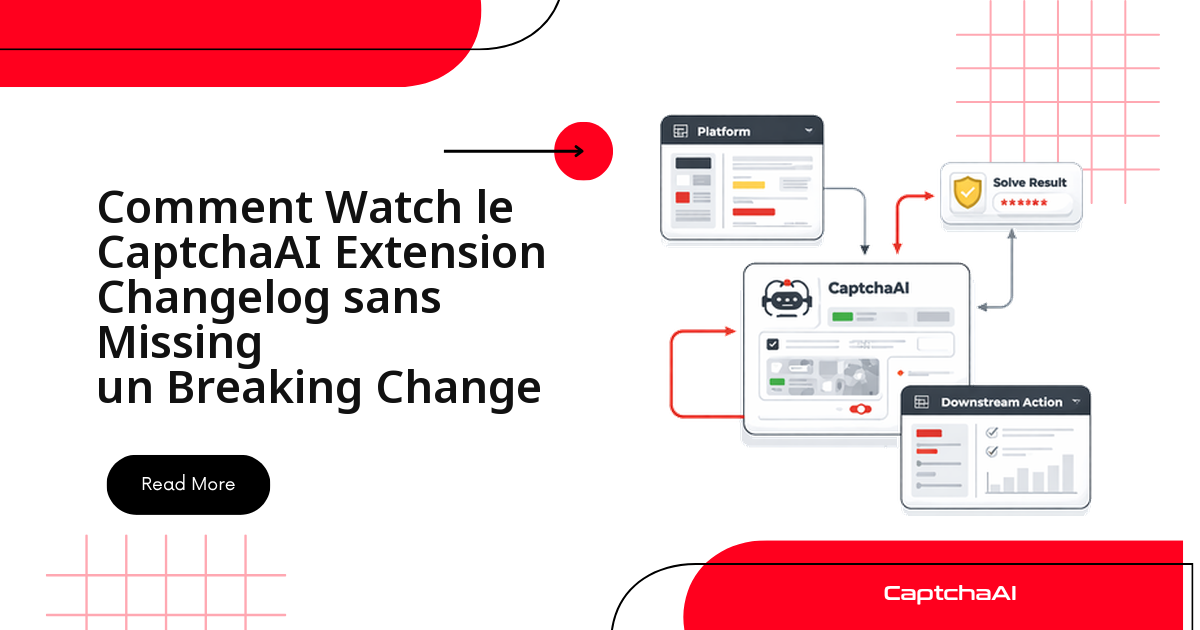 Comment Watch le CaptchaAI Extension Changelog sans Missing un Breaking Change