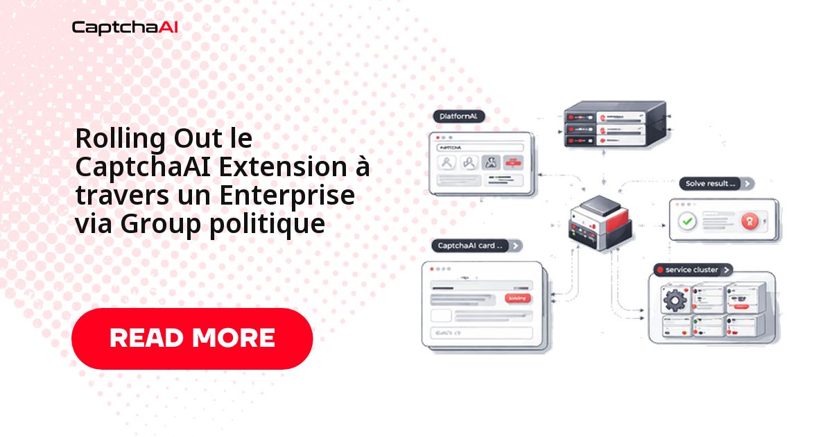 Rolling Out le CaptchaAI Extension à travers un Enterprise via Group politique