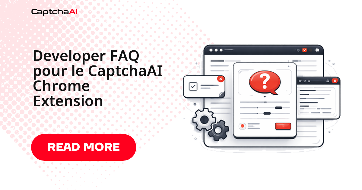 Developer FAQ pour le CaptchaAI Chrome Extension