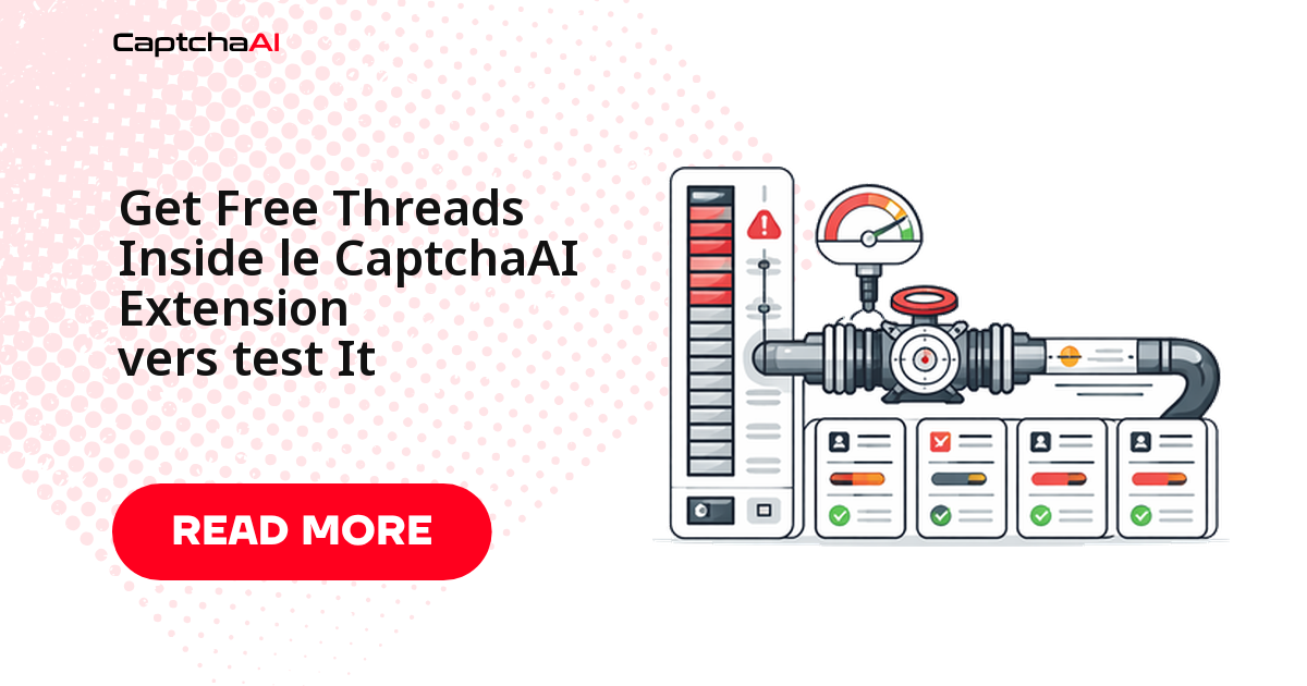 Get Free Threads Inside le CaptchaAI Extension vers test It