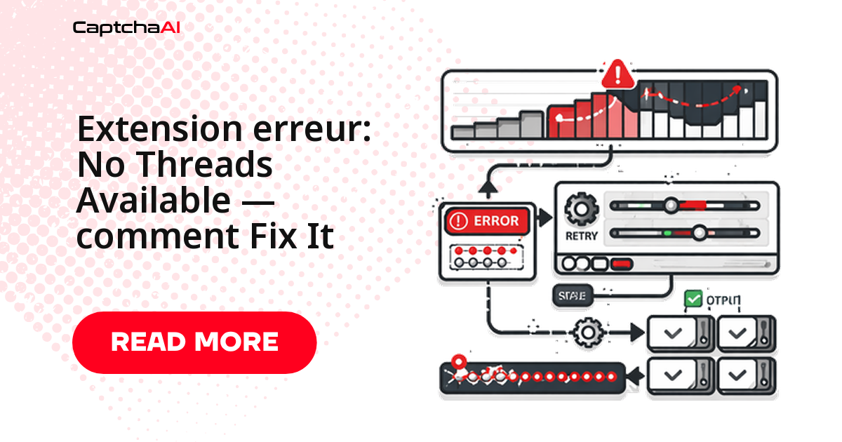 Extension erreur: No Threads Available — comment Fix It