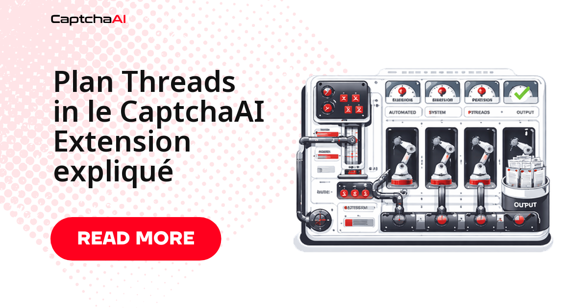 Plan Threads in le CaptchaAI Extension expliqué