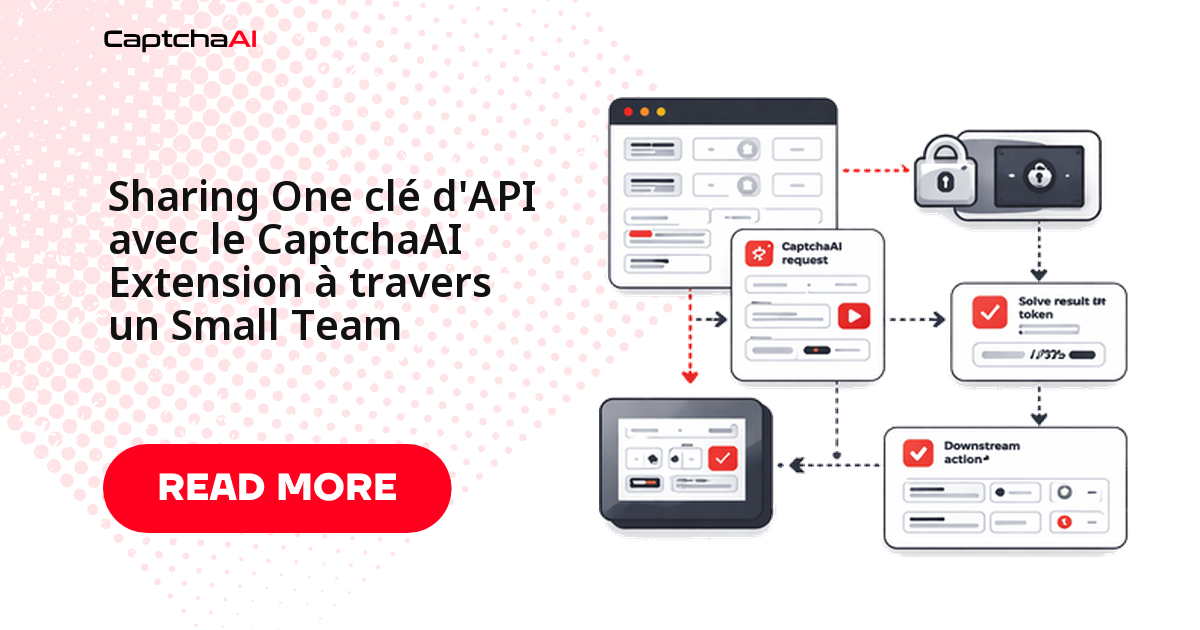 Sharing One clé d'API avec le CaptchaAI Extension à travers un Small Team