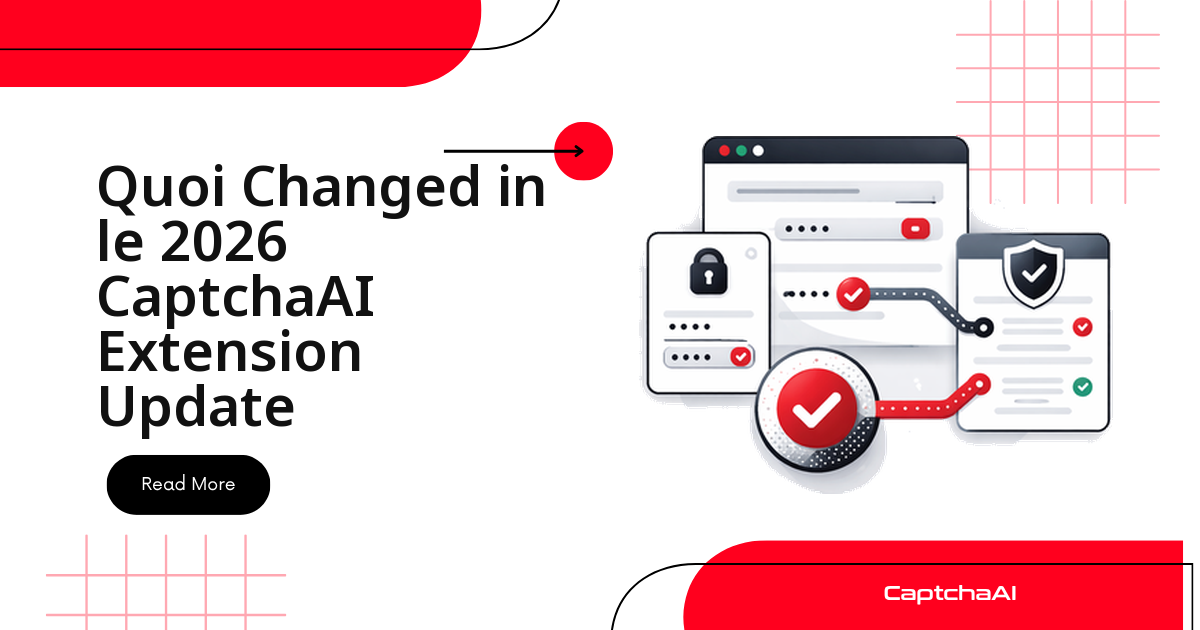 Quoi Changed in le 2026 CaptchaAI Extension Update