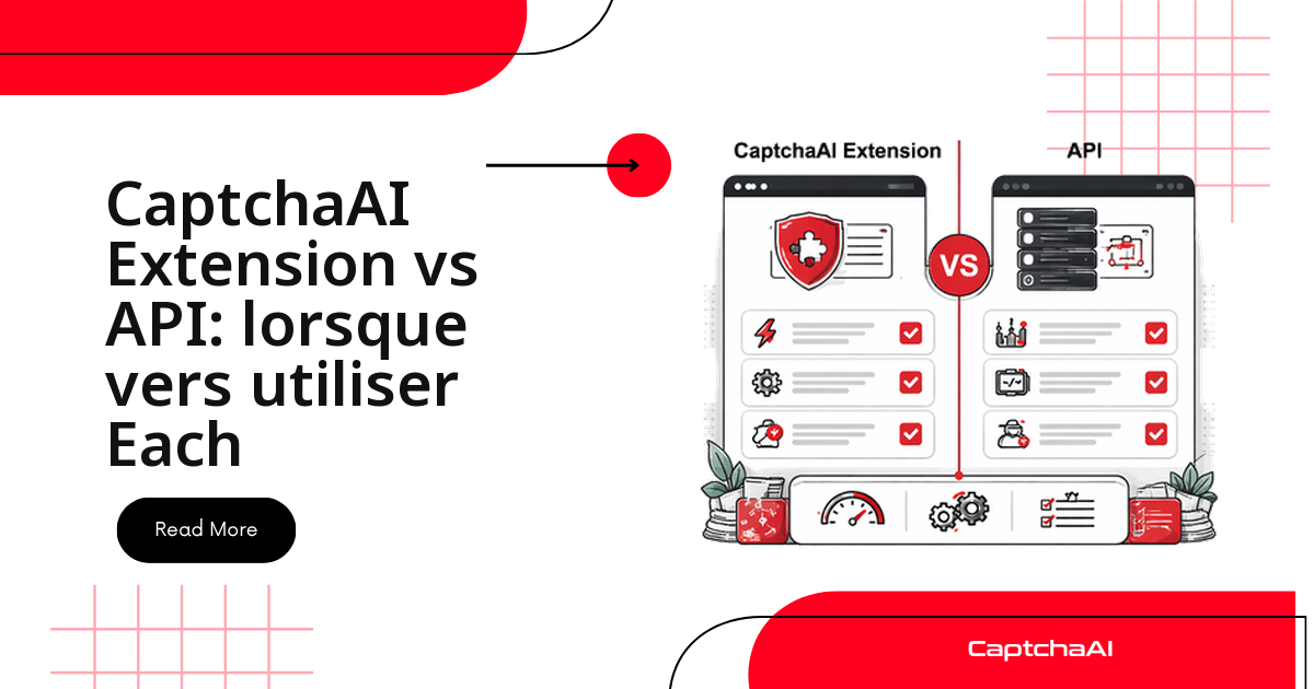 CaptchaAI Extension vs API: lorsque vers utiliser Each
