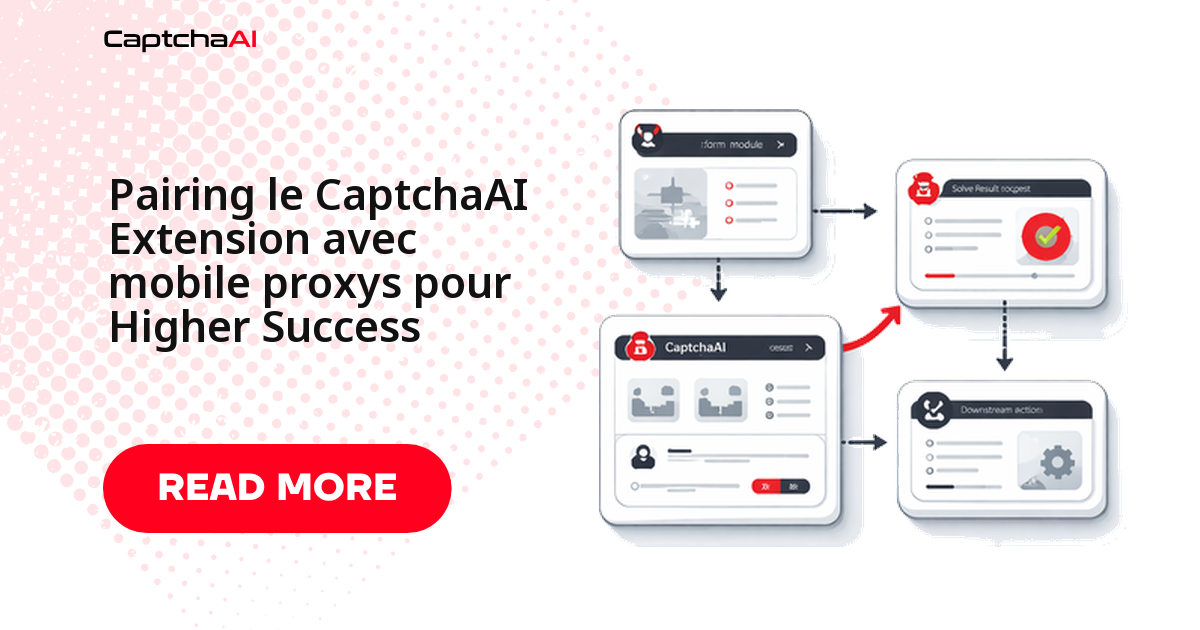 Pairing le CaptchaAI Extension avec mobile proxys pour Higher Success
