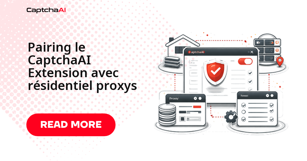 Pairing le CaptchaAI Extension avec résidentiel proxys