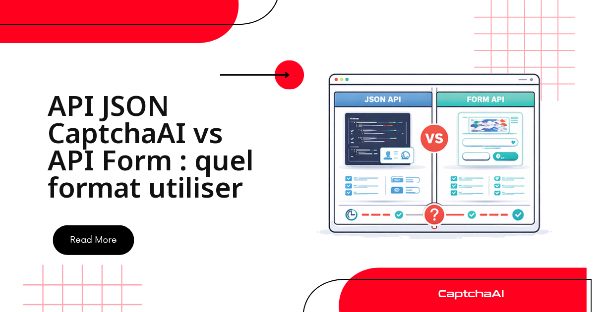 API JSON CaptchaAI vs API Form : quel format utiliser
