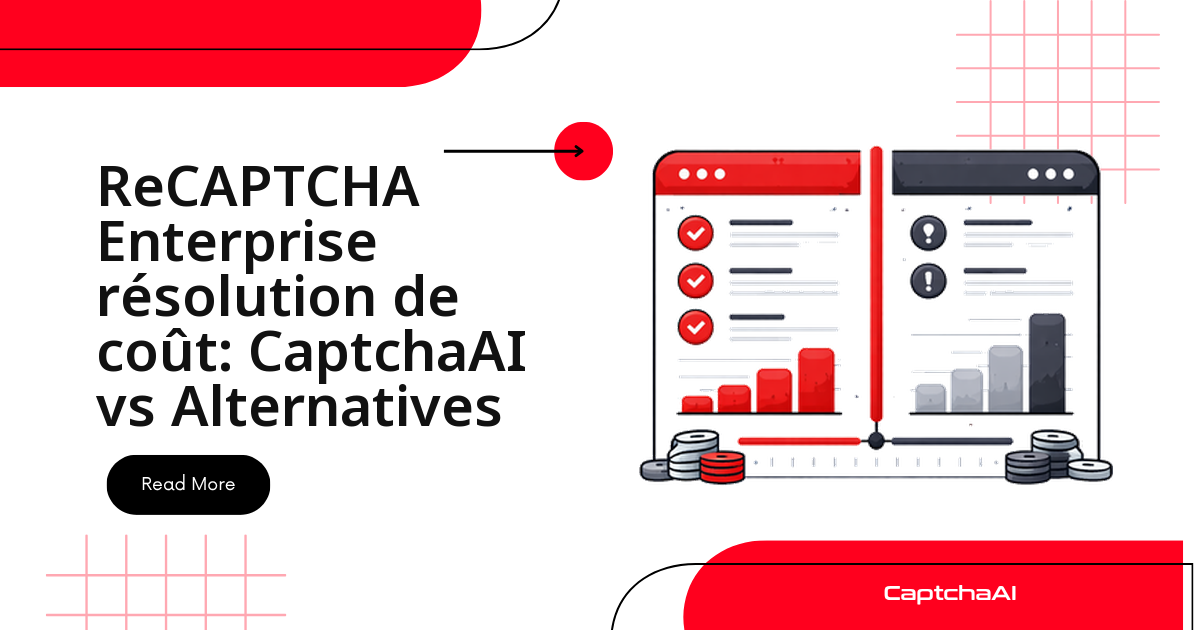 ReCAPTCHA Enterprise résolution de coût: CaptchaAI vs Alternatives