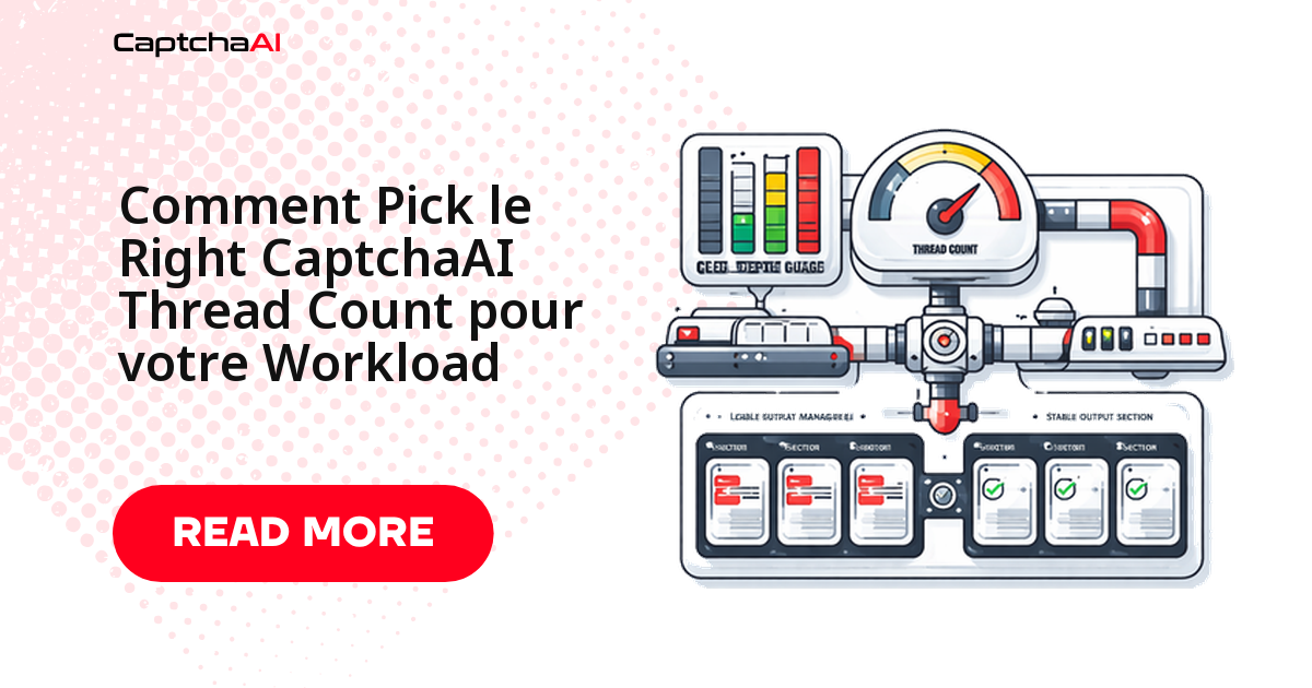 Comment Pick le Right CaptchaAI Thread Count pour votre Workload