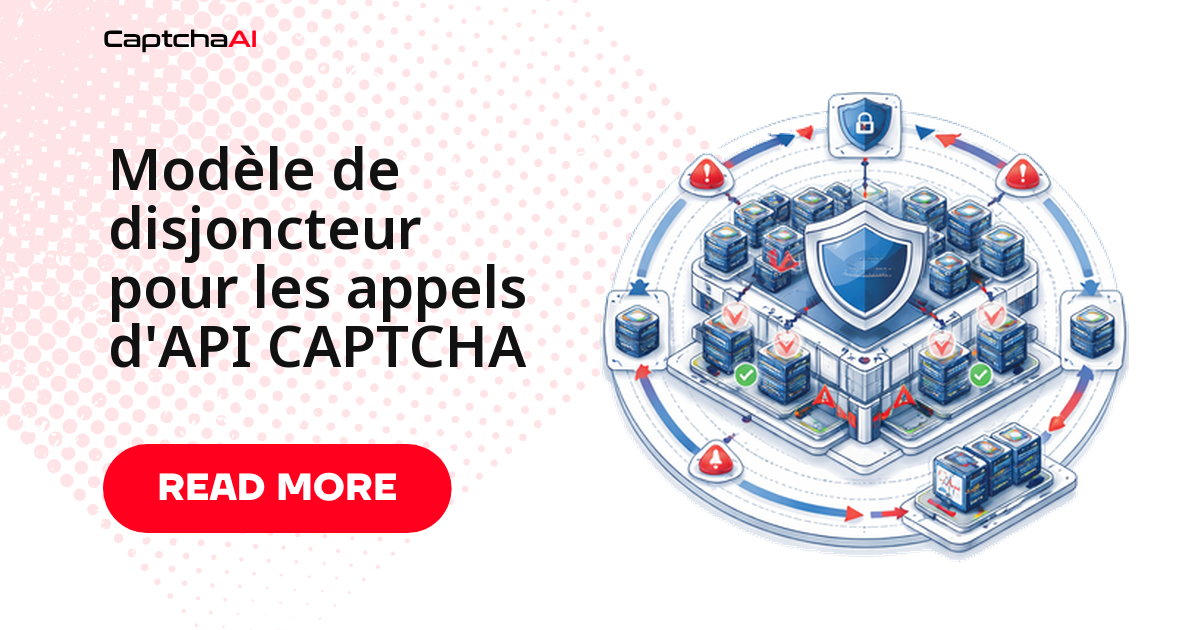 Modèle de disjoncteur pour les appels d'API CAPTCHA