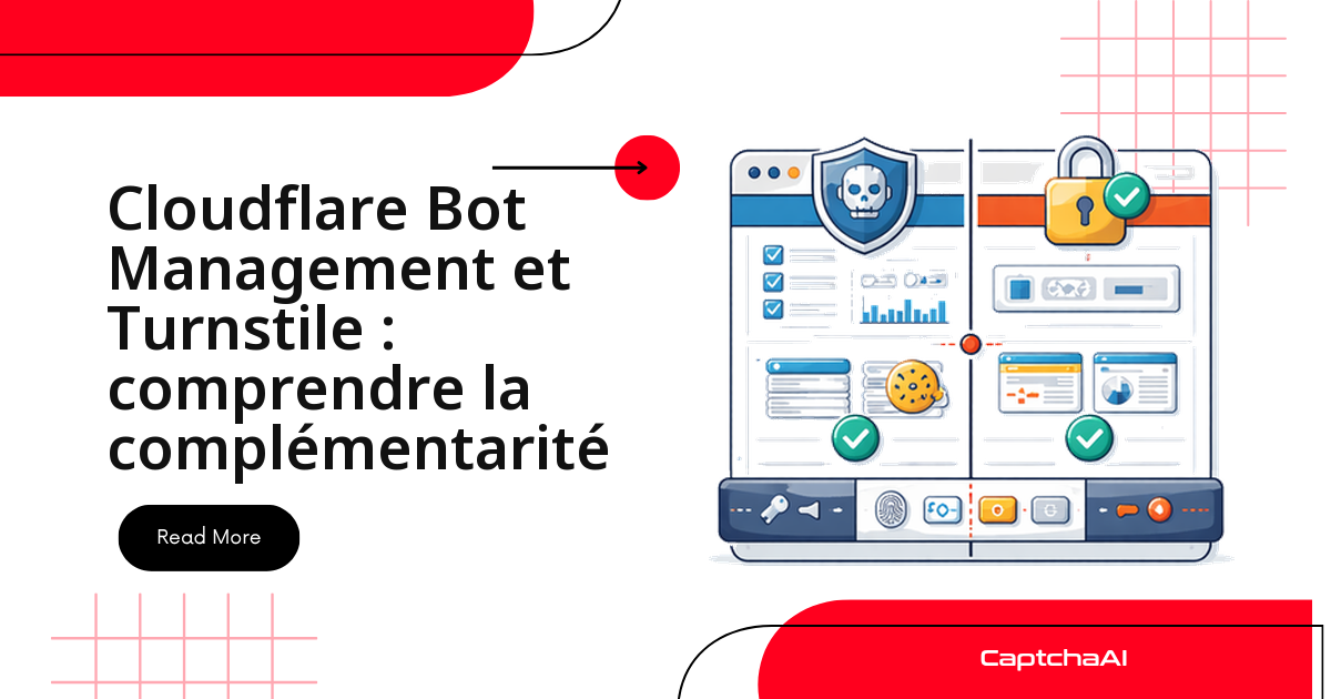 Cloudflare Bot Management et Turnstile : comprendre la complémentarité