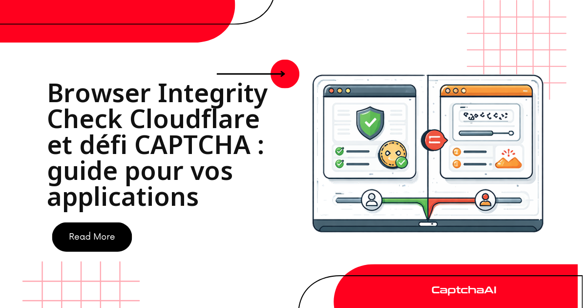 Browser Integrity Check Cloudflare et défi CAPTCHA : guide pour vos applications