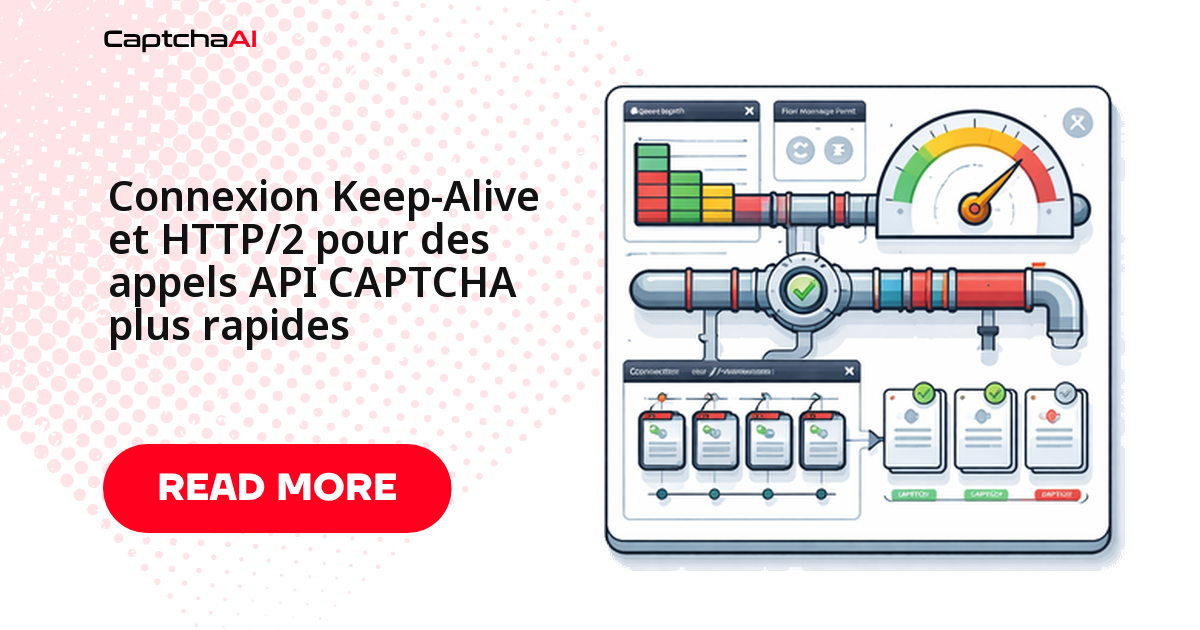 Connexion Keep-Alive et HTTP/2 pour des appels API CAPTCHA plus rapides