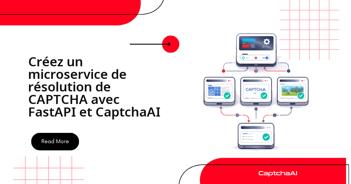 Créez un microservice de résolution de CAPTCHA avec FastAPI et CaptchaAI