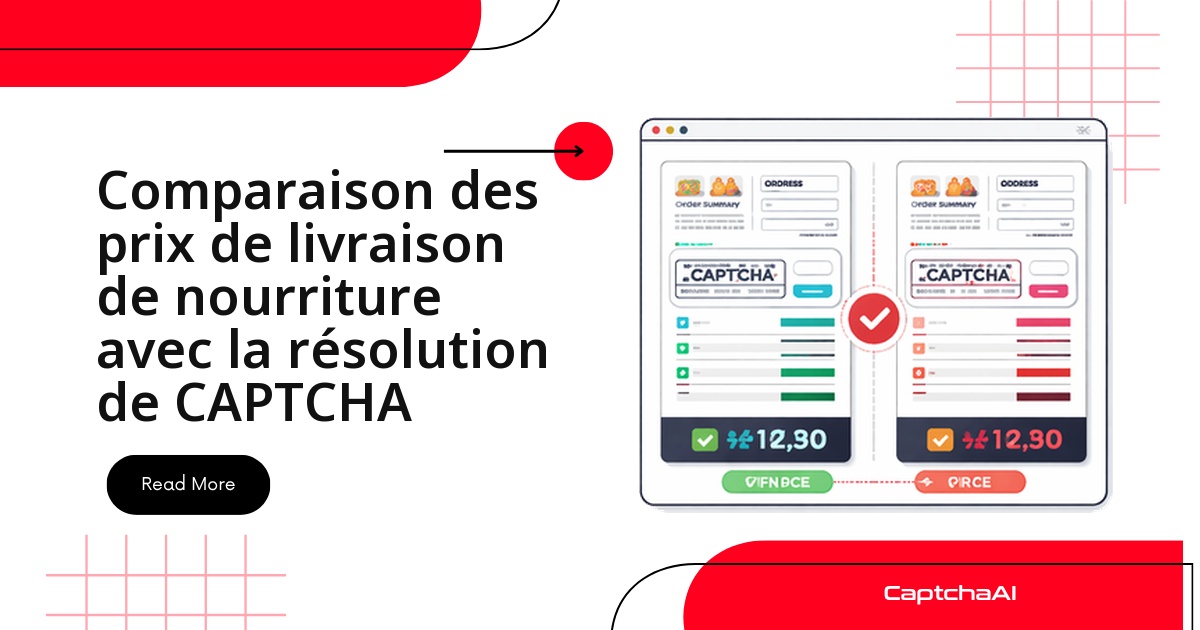 Comparaison des prix de livraison de nourriture avec la résolution de CAPTCHA