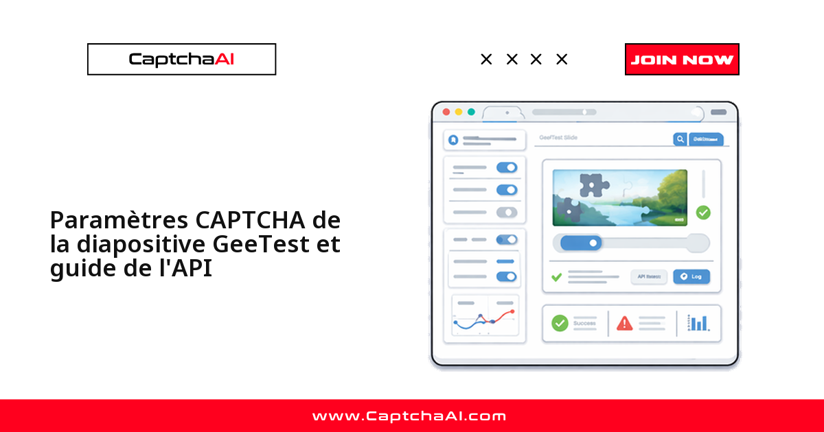 Paramètres CAPTCHA de la diapositive GeeTest et guide de l'API