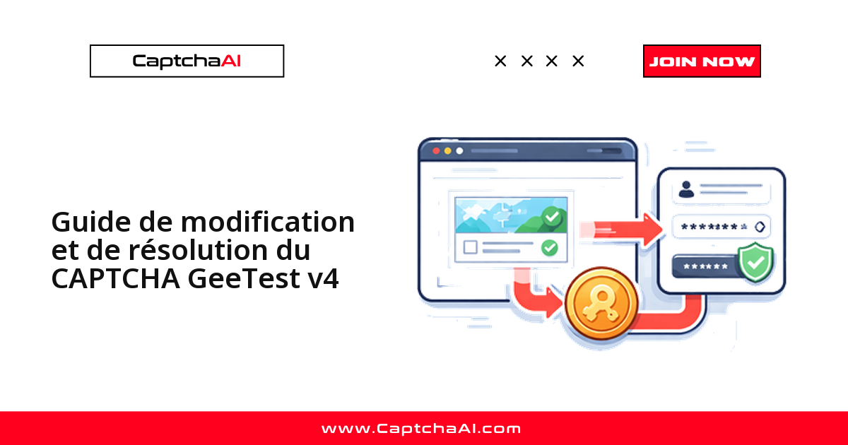 Guide de modification et de résolution du CAPTCHA GeeTest v4
