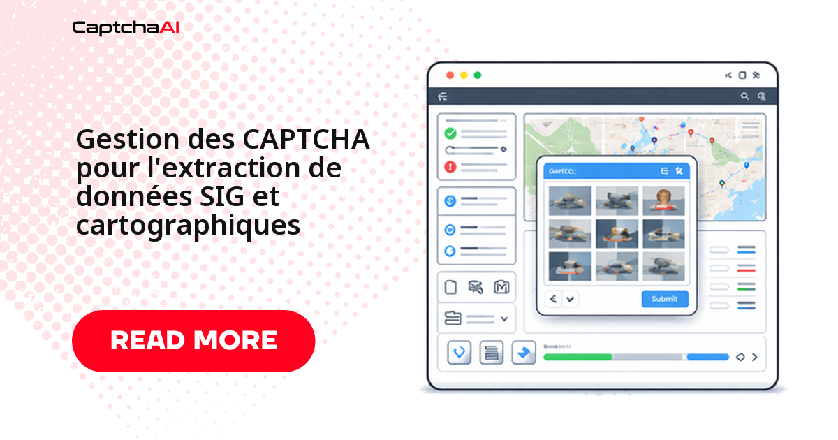 Gestion des CAPTCHA pour l'extraction de données SIG et cartographiques