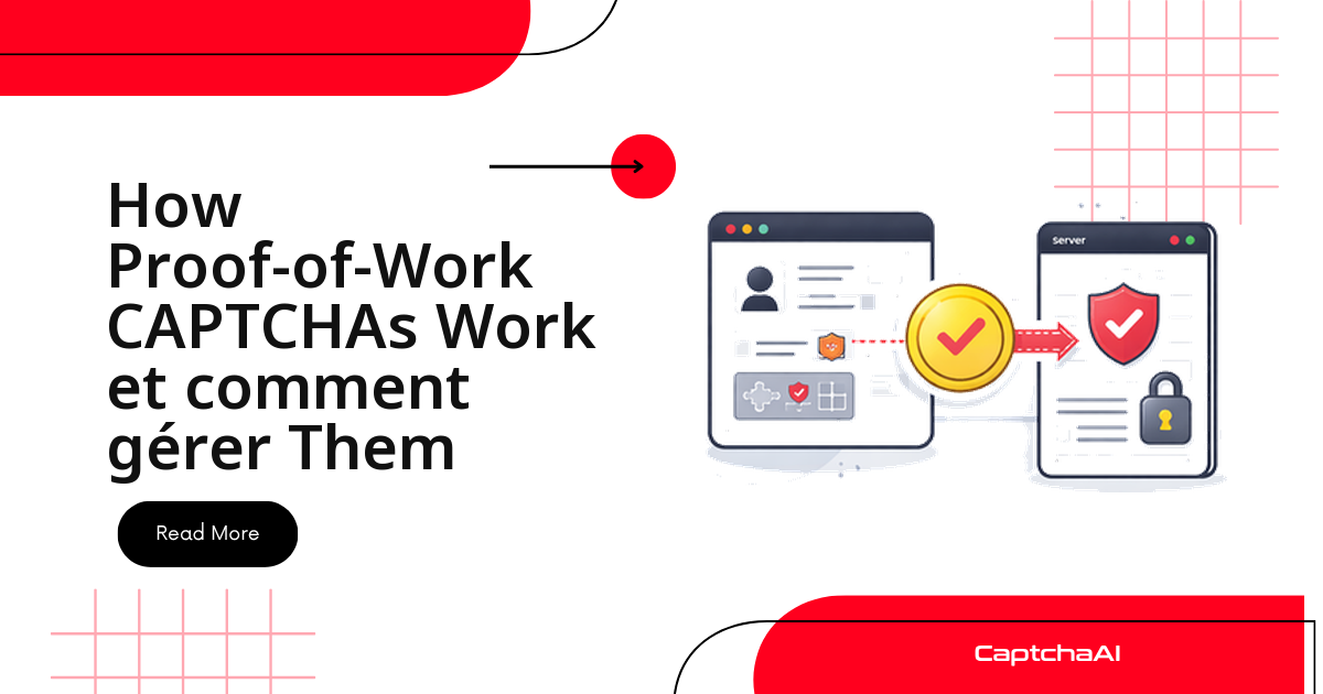 How Proof-of-Work CAPTCHAs Work et comment gérer Them