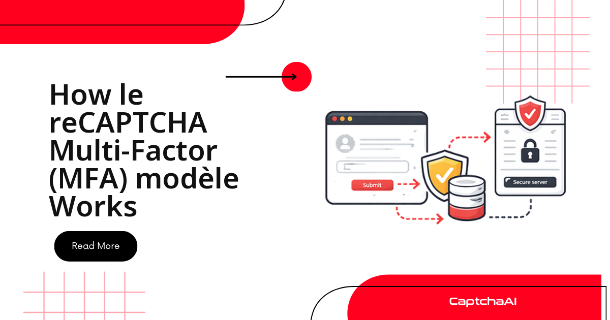 How le reCAPTCHA Multi-Factor (MFA) modèle Works