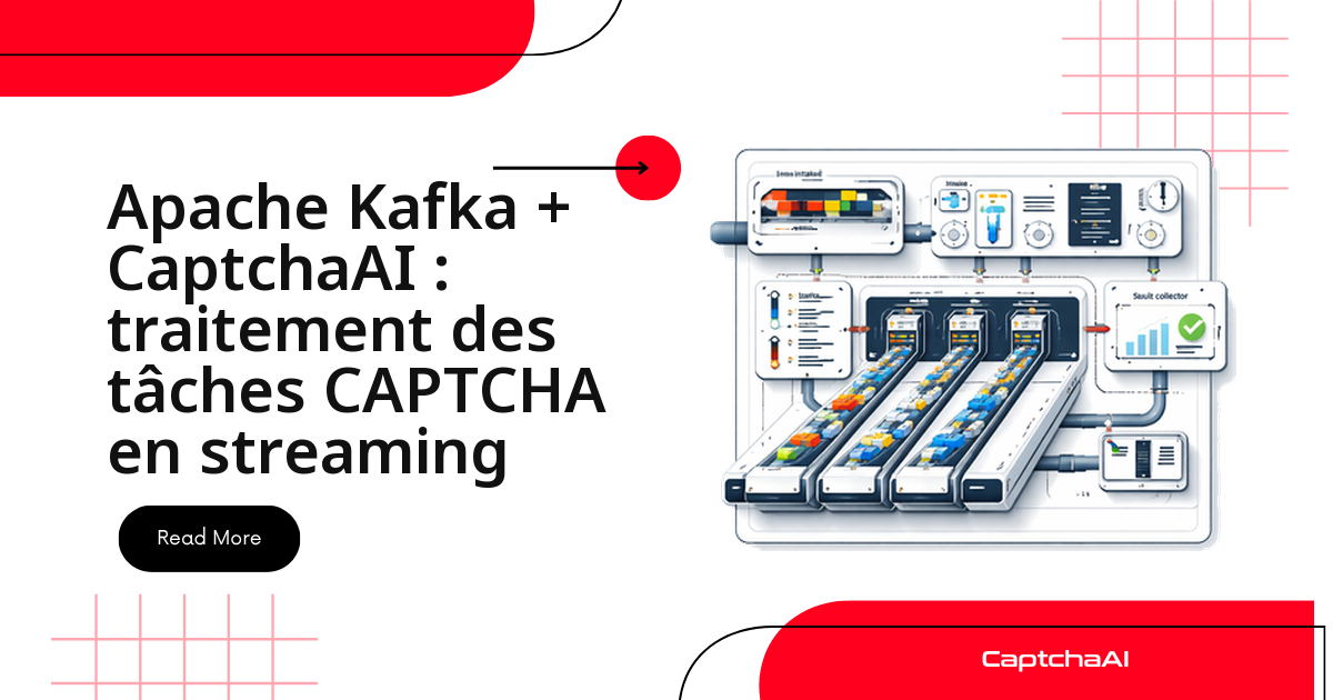 Apache Kafka + CaptchaAI : traitement des tâches CAPTCHA en streaming